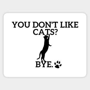 You don't like CATS??? Sticker